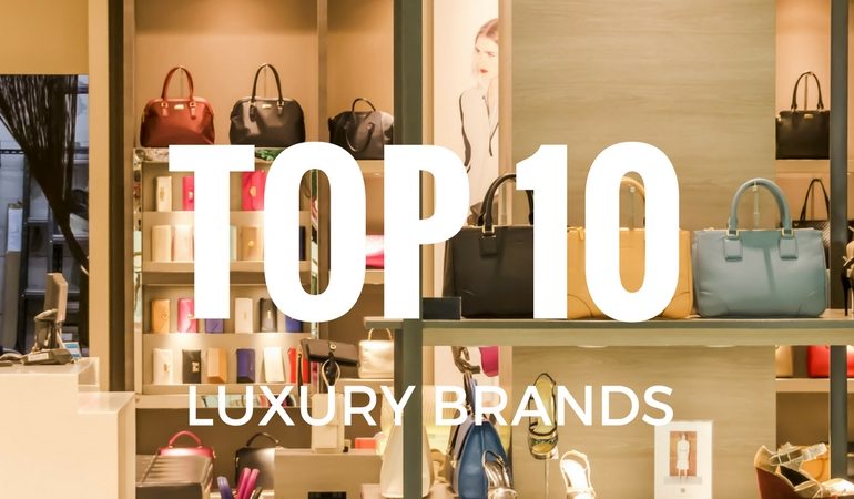 TOP 10 LUXURY BRANDS WHAT'S ON RIGHT NOW (2)