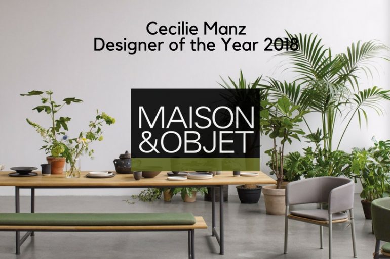 Let's Meet The Designer of The Year Maison et Objet 2018- Cecilie Manz FEAT