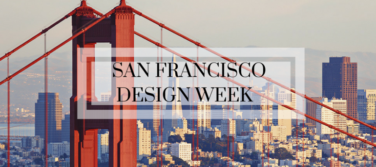 Get Ready For The San Francisco Design Week 2018!
