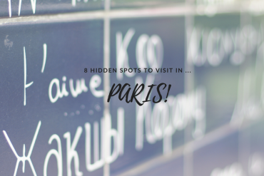 8 Hidden Spots You Need To Have A Look At While in... Paris!