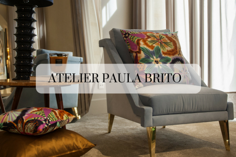 Atelier Paula Brito & Why The World Of Interior Design Is Her Feet