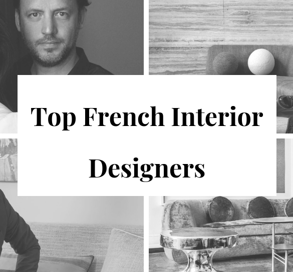 French Interior Designers You Should Have A Look At In M&O 2019