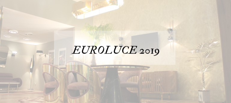 Milan Design Week 2019_ All About Euroluce 2019