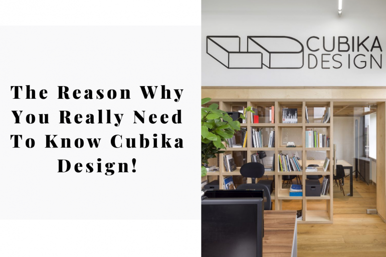 The Reason Why You Really Need To Know Cubika Design 9