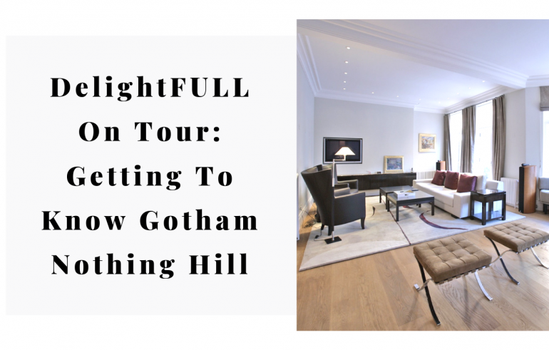 DelightFULL On Tour Getting To Know Gotham Nothing Hill 10