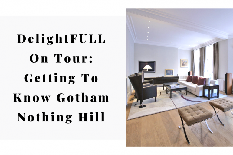 DelightFULL On Tour Getting To Know Gotham Nothing Hill 10