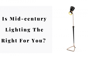 Is Mid-century Lighting The Right For You? 3 Ways You Can Be Certain.