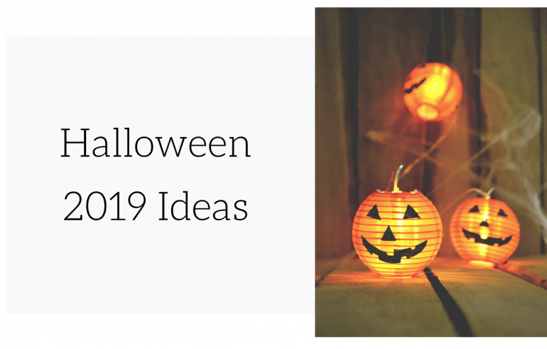 It's Halloween Time! 5 Halloween 2019 Ideas For A Haunting Place