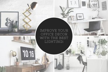 Office Decor Tips: Improve Your Workspace Decor With The Best Lighting